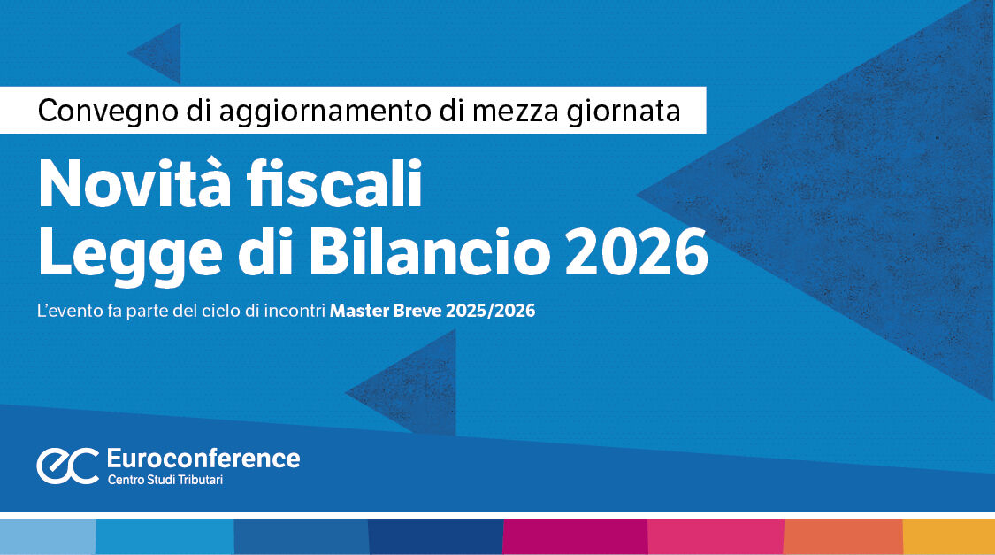Immagine Novità fiscali Legge di Bilancio 2026 | Euroconference